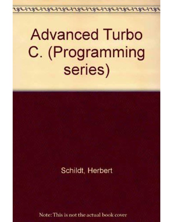 Advanced Turbo C (Borland-Osborne/McGraw-Hill Prog...