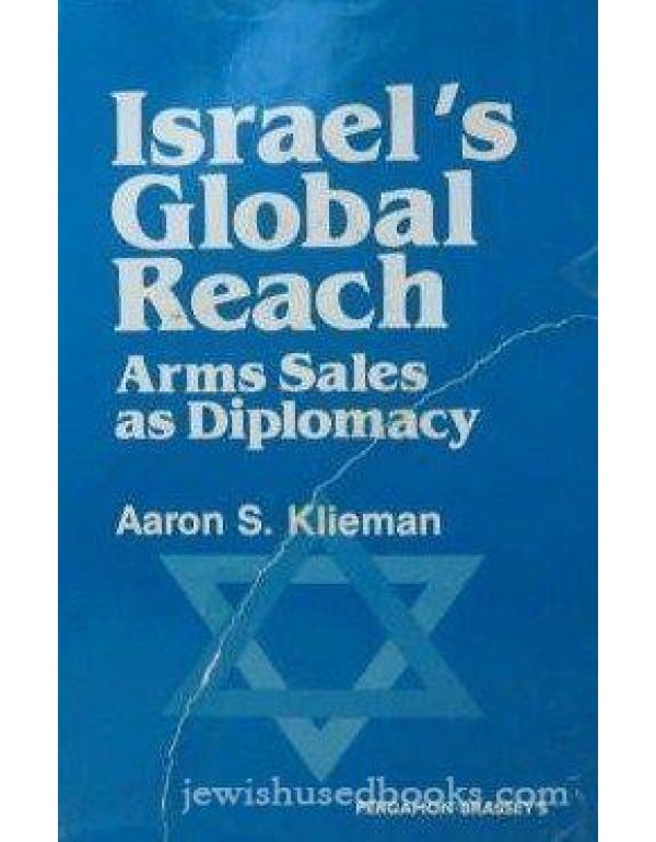 Israel's Global Reach: Arms Sales As Diplomacy