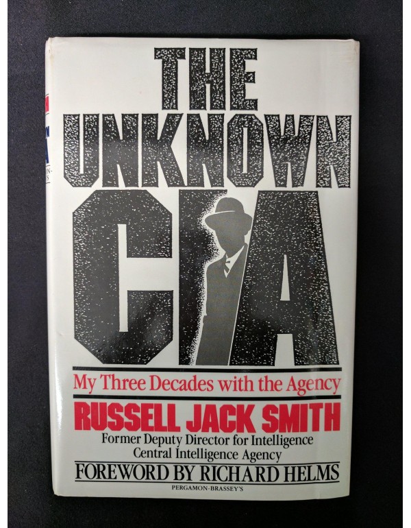 The Unknown CIA: My Three Decades With the Agency