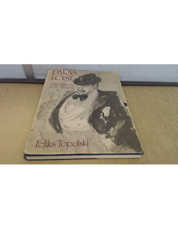 Paris lost;: A sketchbook of the thirties