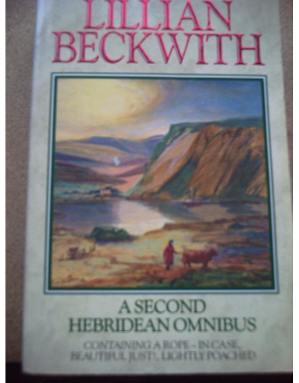 A Second Hebridean Omnibus: A Rope- in Case / Beau...