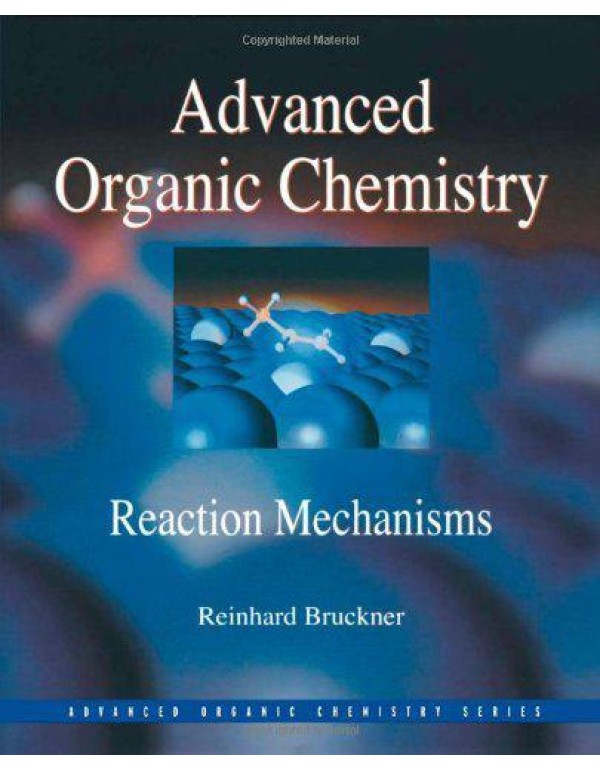 Advanced Organic Chemistry: Reaction Mechanisms (A...