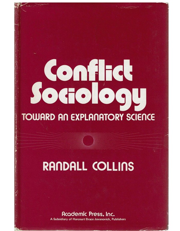 Conflict Sociology: Toward an Explanatory Science