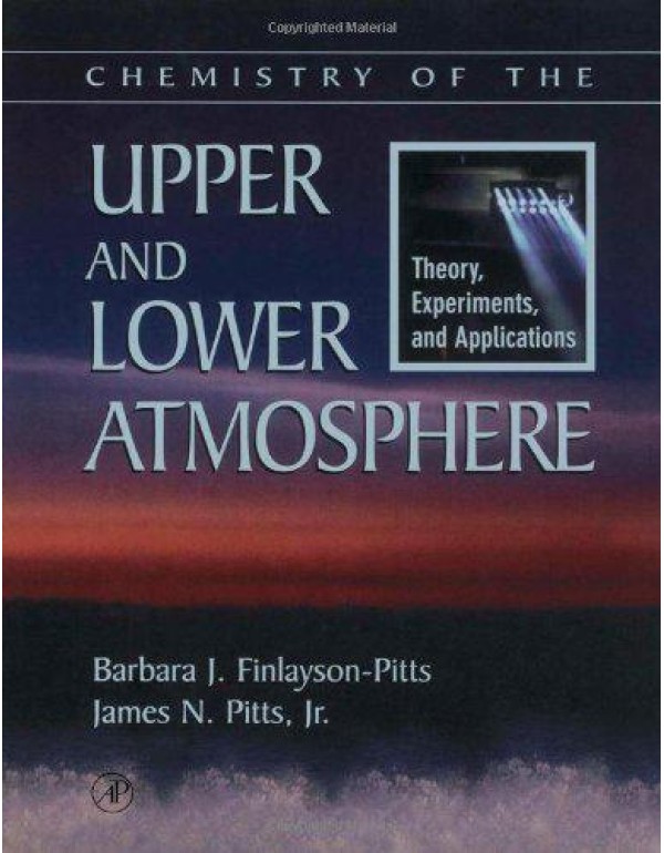 Chemistry of the Upper and Lower Atmosphere: Theor...