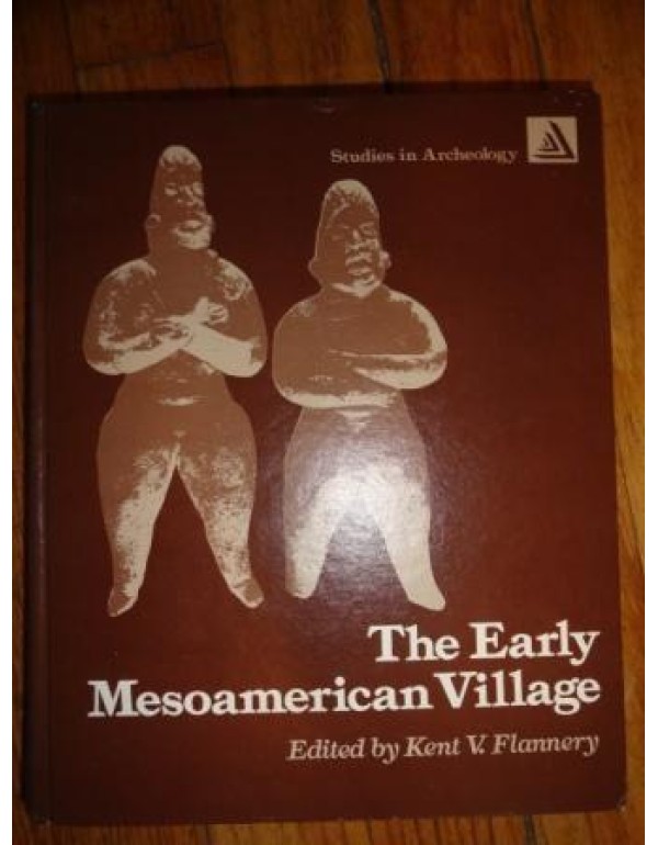 The Early Mesoamerican village (Studies in archeol...