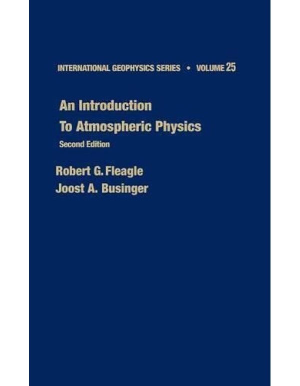 An Introduction to Atmospheric Physics (Volume 25)...