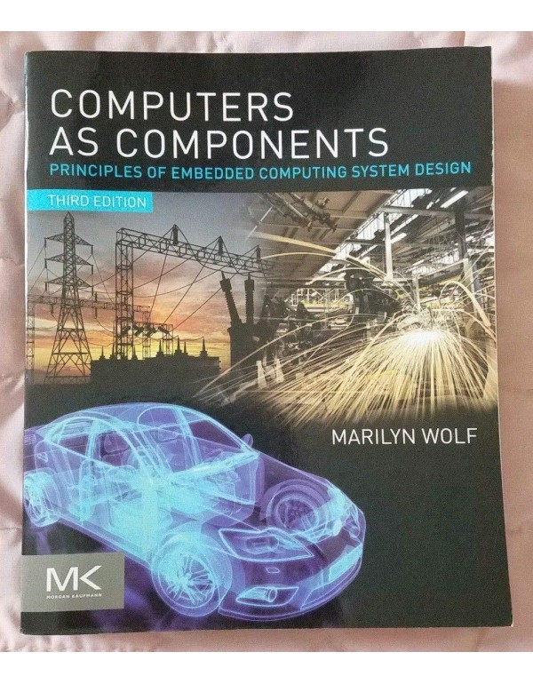 Computers as Components: Principles of Embedded Co...