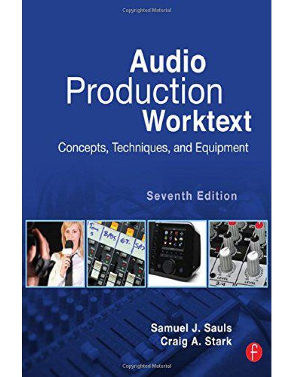 Audio Production Worktext: Concepts, Techniques, a...