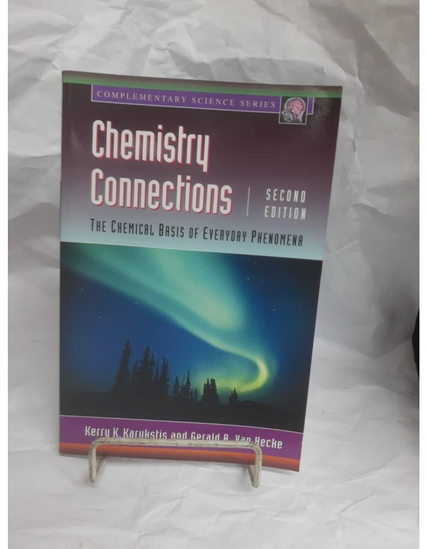 Chemistry Connections: The Chemical Basis of Every...