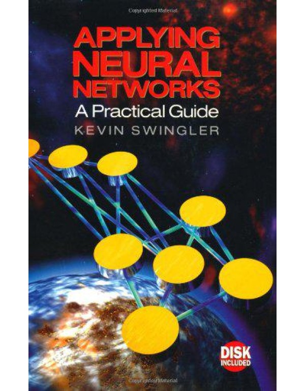 Applying Neural Networks: A Practical Guide