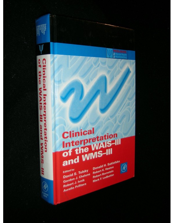 Clinical Interpretation of the WAIS-III and WMS-II...