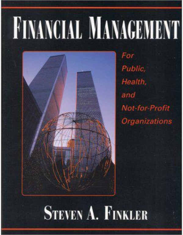 Financial Management for Public, Health, and Not-f...