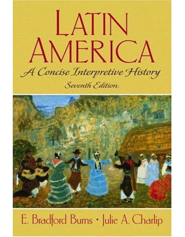 Latin America: A Concise Interpretive History (7th...