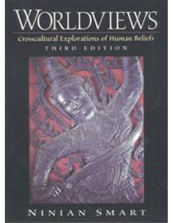 Worldviews: Crosscultural Explorations of Human Be...