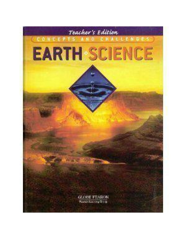 Concepts And Challenges Earth science, Teacher's E...