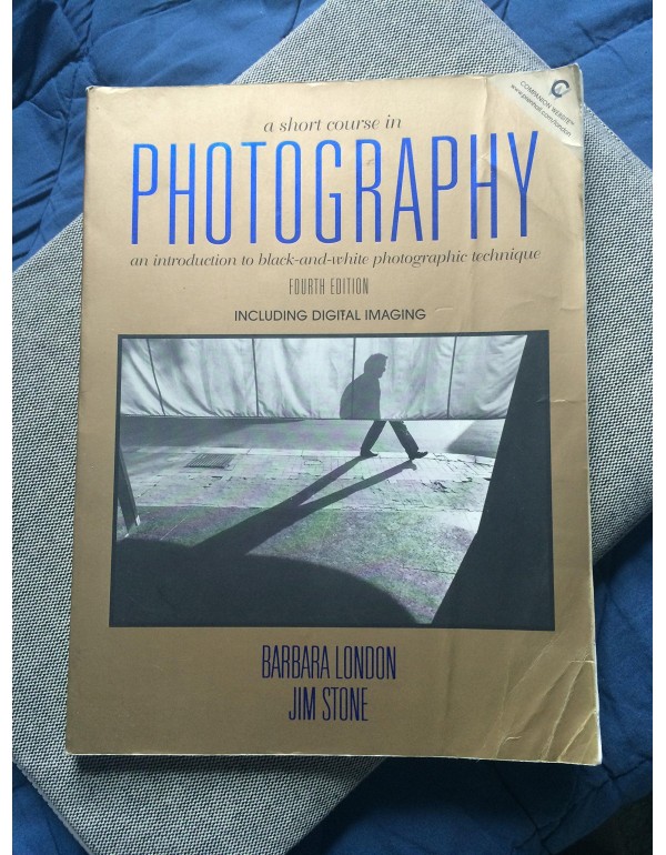 A Short Course in Photography: An Introduction to ...