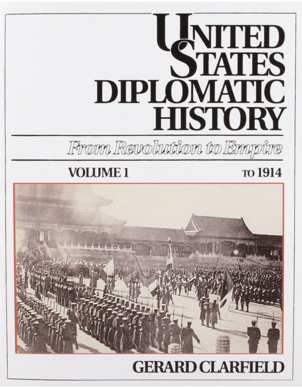 United States Diplomatic History: From Revolution ...