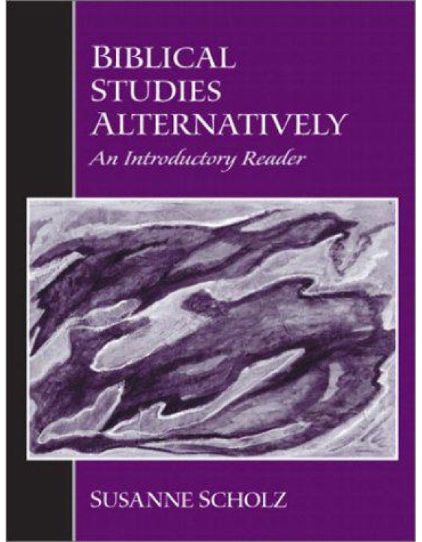 Biblical Studies Alternatively: An Introductory Re...