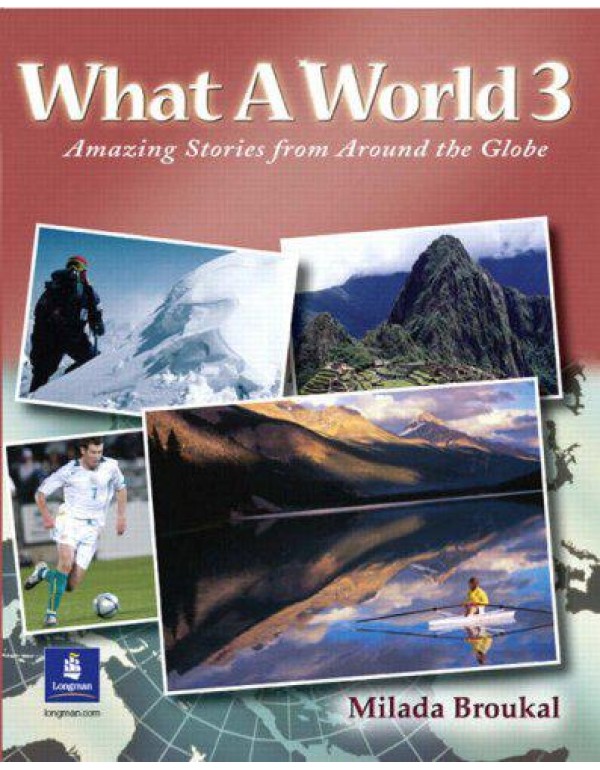 What a World 3: Amazing Stories From Around The Gl...