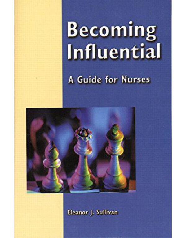 Becoming Influential: A Guide for Nurses