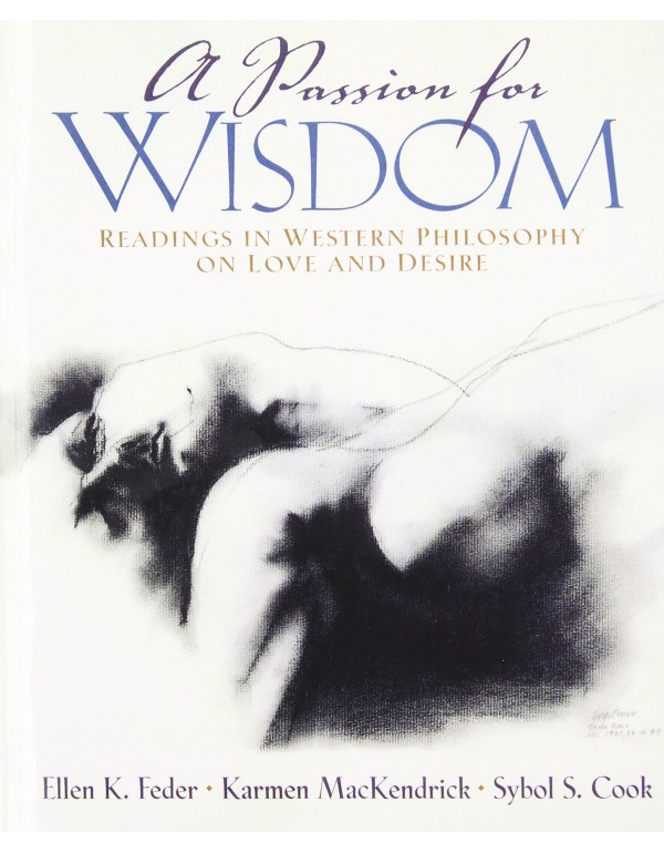 A Passion for Wisdom: Readings in Western Philosop...