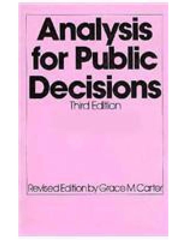 Analysis for Public Decisions (3rd Edition)