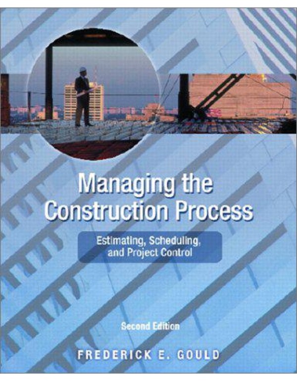 Managing the Construction Process: Estimating, Sch...