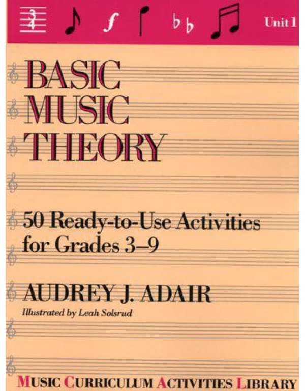 Basic Music Theory: 50 Ready-To-Use Activities for...