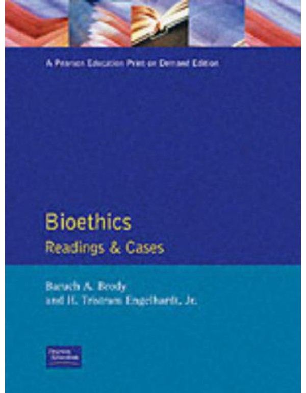 Bioethics: Readings and Cases