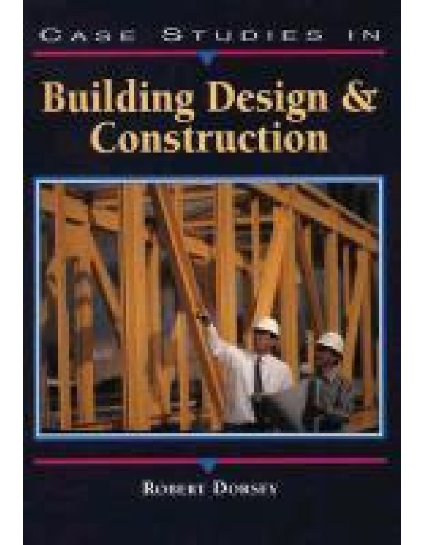 Case Studies in Building Design and Construction