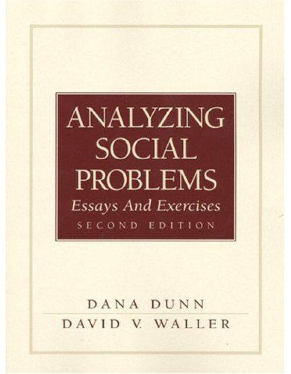 Analyzing Social Problems: Essays and Exercises (2...