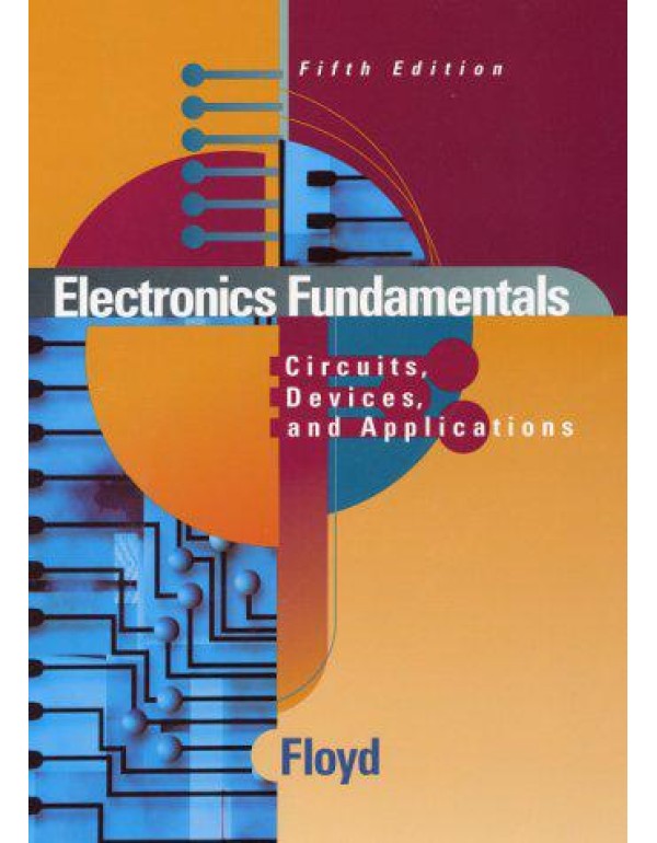 Electronics Fundamentals: Circuits, Devices, and A...