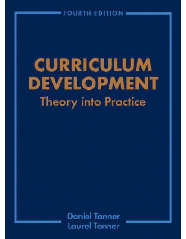 Curriculum Development: Theory Into Practice (4th ...