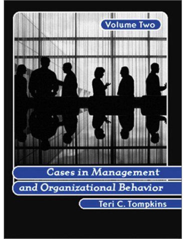 Cases in Management and Organizational Behavior, V...