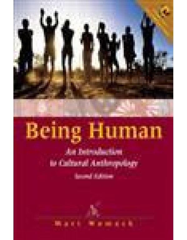 Being Human: An Introduction to Cultural Anthropol...