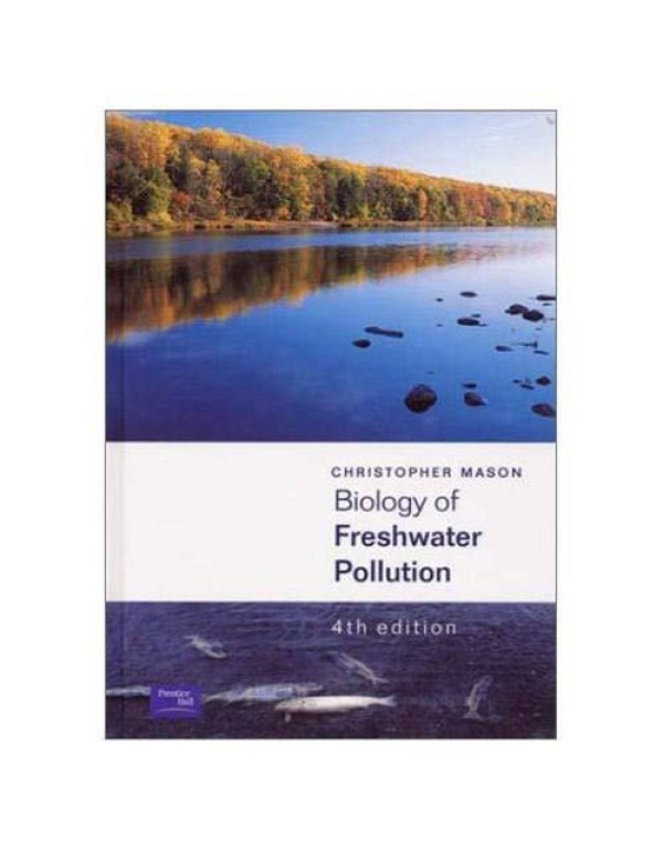 Biology of Freshwater Pollution (4th Edition)