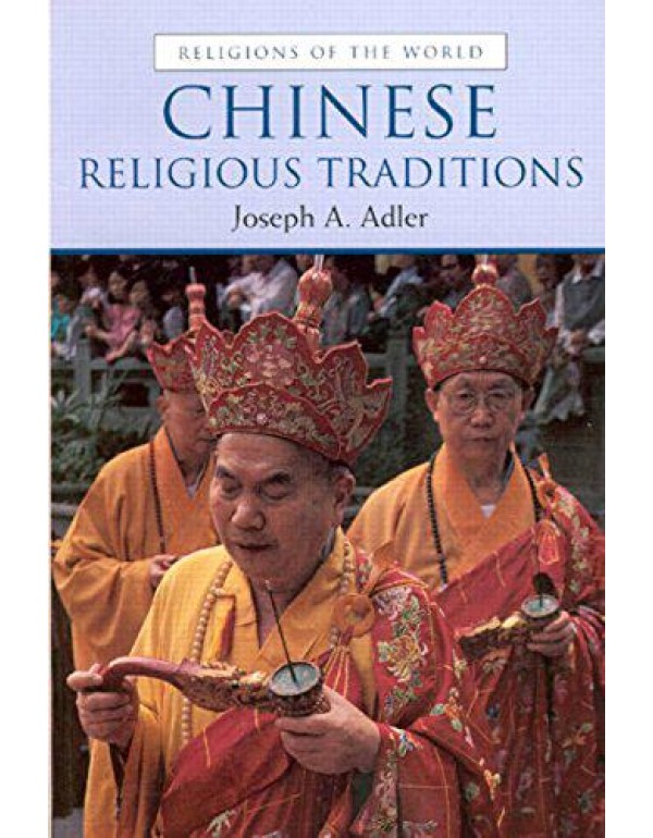 Chinese Religious Traditions (Religions of the Wor...