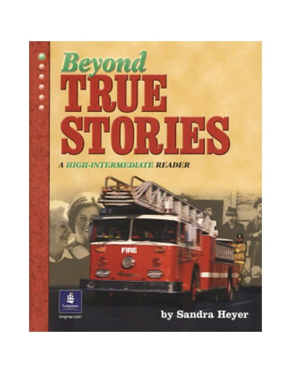 Beyond True Stories: A High-Intermediate Reader