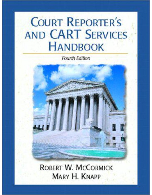 Court Reporter's and Cart Services Handbook: A Gui...