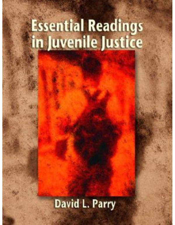 Essential Readings in Juvenile Justice