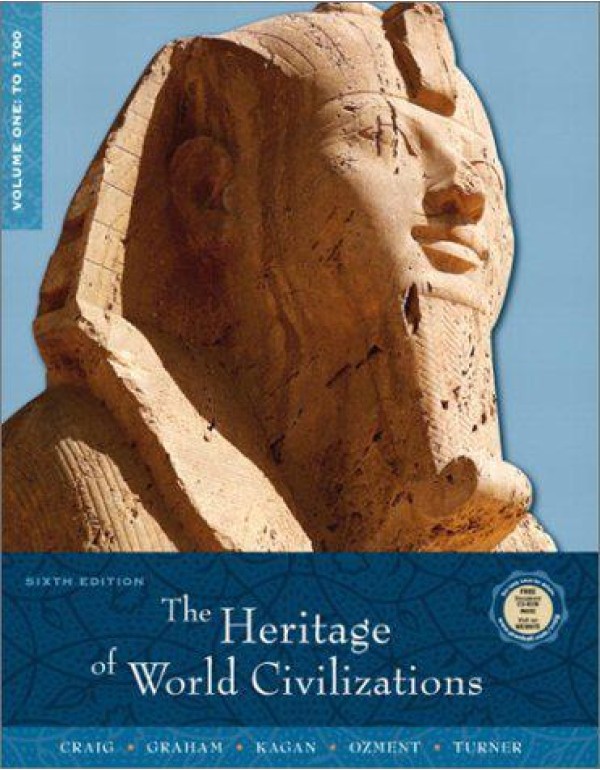 The Heritage of World Civilizations, Volume 1: To ...