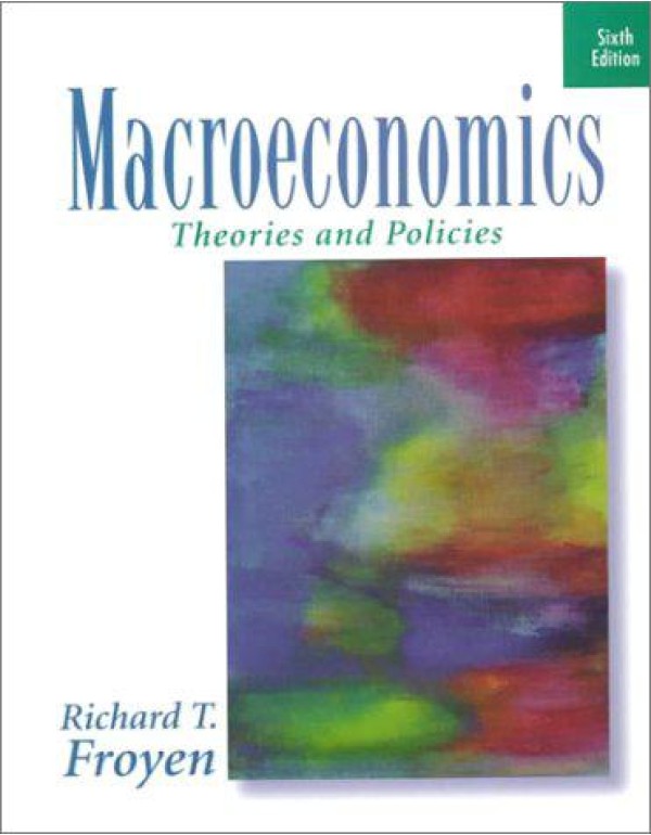 Macroeconomics: Theories and Policies (6th Edition...