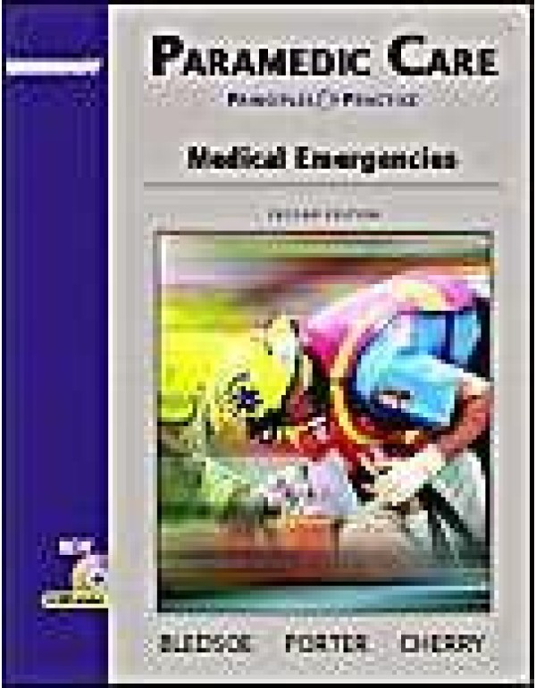 Paramedic Care: Principles & Practice; Medical Eme...