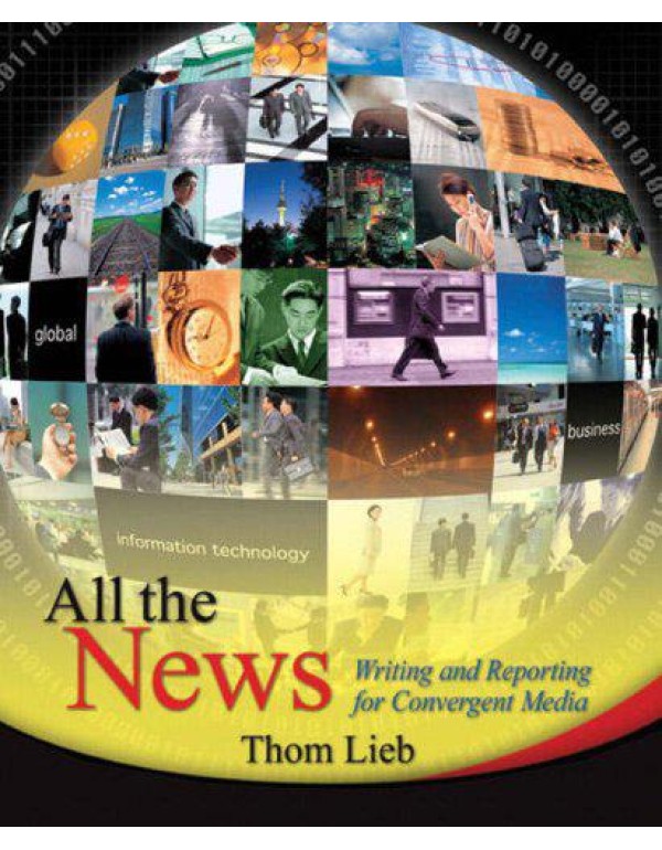 All the News: Writing and Reporting for Convergent...