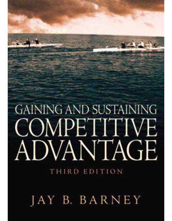 Gaining And Sustaining Competitive Advantage