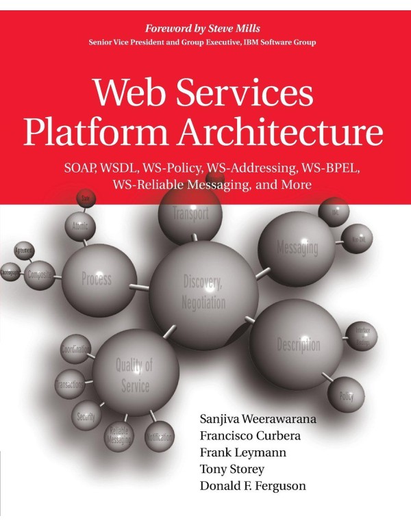 Web Services Platform Architecture: SOAP, WSDL, WS...