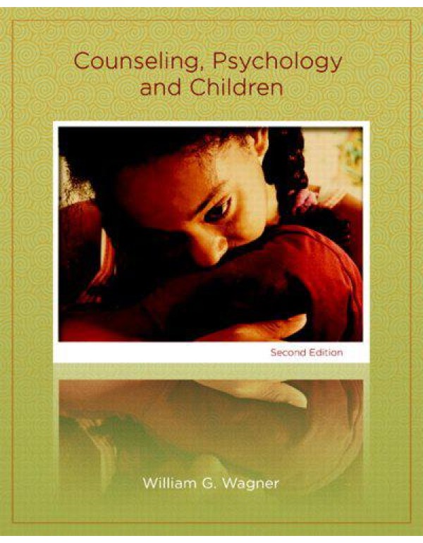 Counseling, Psychology, and Children (2nd Edition)