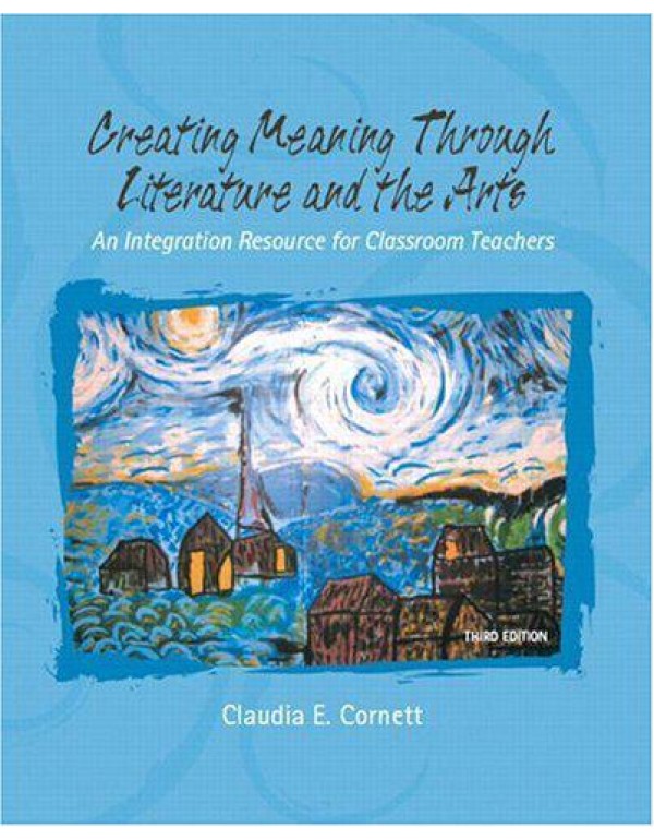 Creating Meaning Through Literature And the Arts: ...