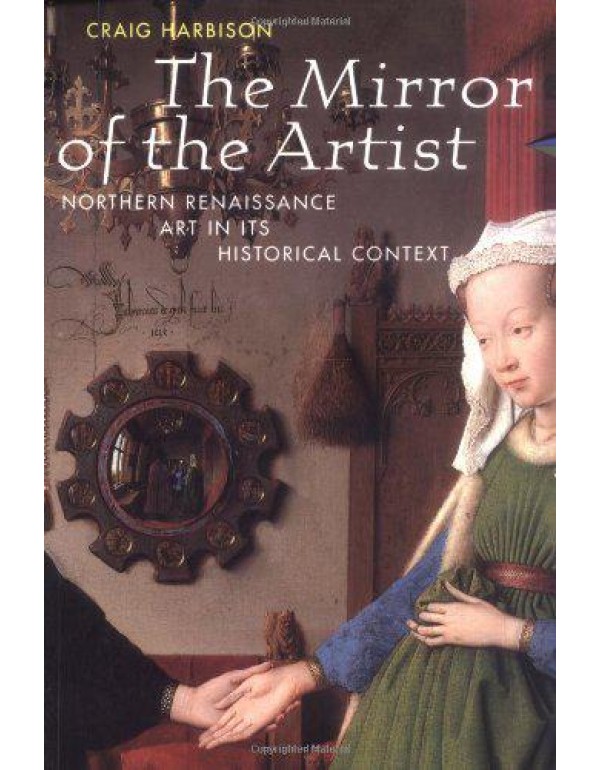 The Mirror of the Artist: Northern Renaissance Art...