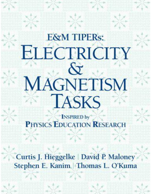 E&M TIPERs: Electricity & Magnetism Tasks: Inspire...